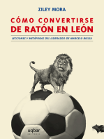 Cómo convertirse de ratón a león: Lecciones y metáforas del liderazgo de Marcelo Bielsa