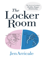 The Locker Room: The Secret to Creating a Healthy, Happy Relationship