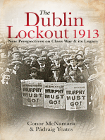 The Dublin Lockout, 1913: New Perspectives on Class War & its Legacy