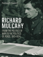 Richard Mulcahy: From the Politics of War to the Politics of Peace 1913–1930