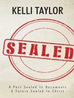 SEALED: A Past Sealed In Documents A Future Sealed In Christ