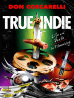 True Indie: Life and Death in Filmmaking