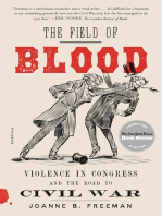 The Field of Blood: Violence in Congress and the Road to Civil War