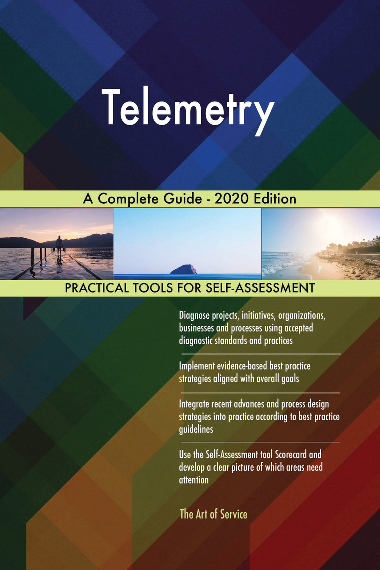 Telemetry A Complete Guide - 2020 Edition by Gerardus Blokdyk - Ebook ...