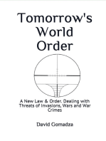 Tomorrow's World Order A New Law and Order.: Dealing with Threats of Invasions Wars and War Crimes