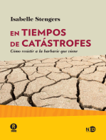 En tiempos de catástrofes: Cómo resistir a la barbarie que viene