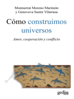 Cómo construimos universos: Amor, cooperación y conflicto