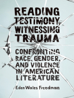 Reading Testimony, Witnessing Trauma: Confronting Race, Gender, and Violence in American Literature