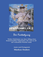 Pfaffenmilch II: Die Fortsetzung