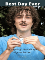 Best Day Ever: The Inspiring Life and Legacy of Jesse Rotholz
