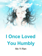 I Once Loved You Humbly: Volume 1