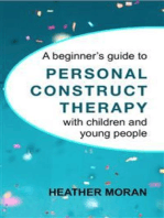 A Beginner's Guide to Personal Construct Therapy with Children and Young People