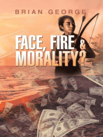Face, Fire & Morality?