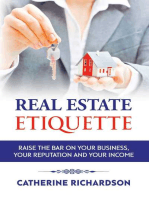 Real Estate Etiquette: Raise The Bar on Your Business, Your Reputation and Your Income