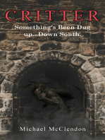 Critter: Something's been dug up...down south.