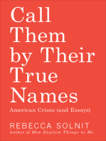 Call Them by Their True Names: American Crises (and Essays)