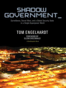 Shadow Government: Surveillance, Secret Wars, and a Global Security State in a Single-Superpower World