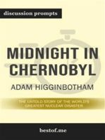 Summary: “Midnight in Chernobyl: The Untold Story of the World's Greatest Nuclear Disaster” by Adam Higginbotham - Discussion Prompts