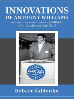 Innovations of Anthony Williams and how they revolutionize Steelband, the music and Carnival