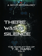 There Was a Silence: The Novelettes of T. E. Mark - Vol IV