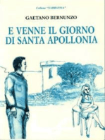 E venne il giorno di Santa Apollonia