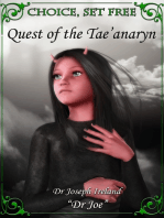 Choice, Set Free 1: Quest of the Tae'anaryn