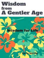 Wisdom From A Gentler Age: Wisdom for Life