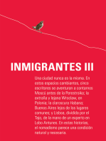 Inmigrantes III: Breslavia, Lisboa, La Habana, Moscú, Buenos Aires
