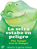 La selva estaba en peligro / The Jungle was in Danger