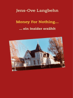 Money For Nothing...: ... ein Insider erzählt