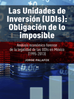 LAS UNIDADES DE INVERSION (UDIS): OBLIGACION DE LO IMPOSIBLE: Análisis económico forense de la legalidad de las UDIs en México (1995-2013)