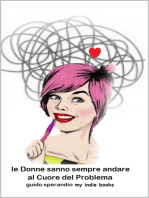 Le Donne Sanno Sempre Andare al Cuore del Problema