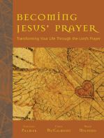 Becoming Jesus' Prayer: Transforming Your Life Through the Lord's Prayer