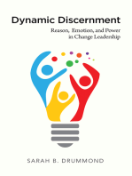 Dynamic Discernment: Reason, Emotion, and Power in Change Leadership
