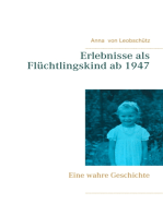 Erlebnisse als Flüchtlingskind ab 1947: Eine wahre Geschichte