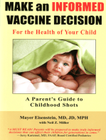 Make an Informed Vaccine Decision for the Health of Your Child: A Parent's Guide to Childhood Shots