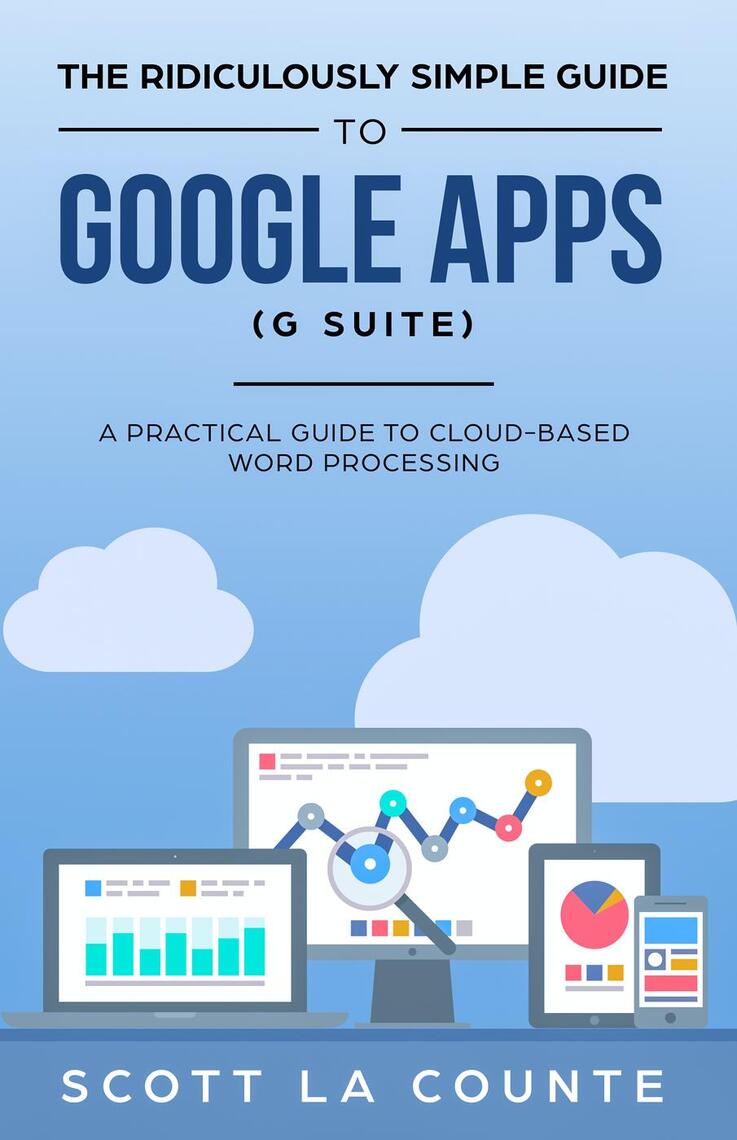 The Ridiculously Simple Guide to Google Apps (G Suite): A Practical ...