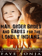 Mail Order Brides & Babies for The Lonely Indians (A Western Romance Book)
