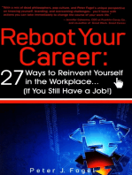 Reboot Your Career: 27 Ways to Reinvent Yourself in the Workplace (If You Still Have a Job!)