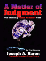 A Matter of Judgment: The Shocking "Catch Me Killer" Case