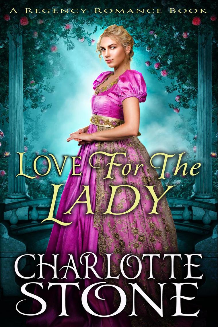 Love For The Lady A Lord's Rules Regency Romance by Charlotte Stone ...