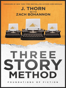 Three Story Method: Foundations of Fiction: Three Story Method