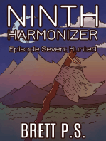 Ninth Harmonizer Episode Seven: Hunted
