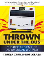 Thrown Under The Bus: The Rise And Fall of An American Worker