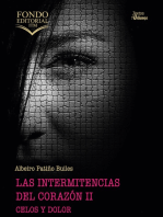 Las intermitencias del corazón II: Celos y Dolor