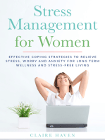 Stress Management for Women: Effective Coping Strategies to Relieve Stress, Worry and Anxiety for Long Term Wellness and Stress-Free Living