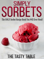 Simply Sorbets: The ONLY Sorbet Recipe Book You Will Ever Need!