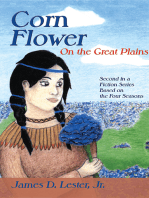 Corn Flower on the Great Plains: Second in a Fiction Series Based on the Four Seasons