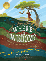 Where Is Wisdom?: A Treasure Hunt Through God’s Wondrous World, Inspired by Job 28