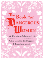 The Book for Dangerous Women: A Guide to Modern Life